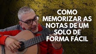 Como MEMORIZAR As Notas de Um Solo no Violão de Forma MUITO MAIS FÁCIL