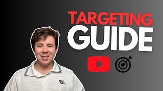 The ONLY YouTube Ads Targeting Tutorial You Will Ever Need in 2024