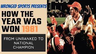 How The Year Was Won - 1981 Un-Ranked to National Champs