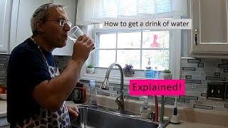 How to get a drink of water