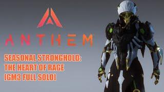 [Anthem] Interceptor: The Heart Of Rage - Seasonal Stronghold (Full Solo) [GM3 - v1.7.0]