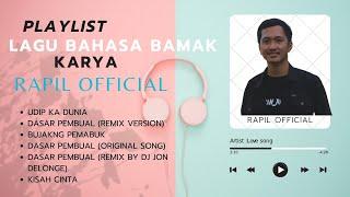 KUMPULAN LAGU BAHASA BAMAK KARYA RAPIL OFFICIAL || LAGU DAYAK PANTU SERATUS