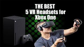 The Best 5 VR Headsets for Xbox One