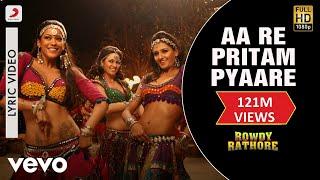 Aa Re Pritam Pyaare Lyric Video - Rowdy Rathore|Akshay Kumar|Mamta Sharma|Sajid Wajid