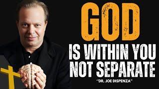 How to Find God Within You and Empower Your Life | joe Dispenza motivational speech