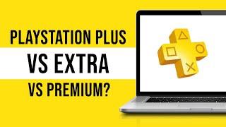 Playstation Plus Vs Extra Vs Premium - Which is Right for You?