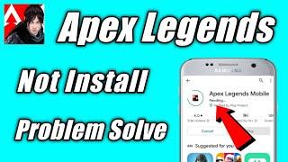 Apex Legends Mobile App Not Download Install Problem Solve In Play Store Ios