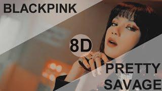 BLACKPINK - Pretty Savage [8D USE HEADPHONE] 