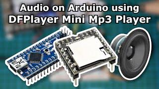 Best Way to Play Audio on Arduino! DFPlayer mini / MP3-TF-16p Tutorial
