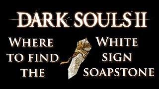 Dark Souls 2: White Sign Soapstone Location Guide