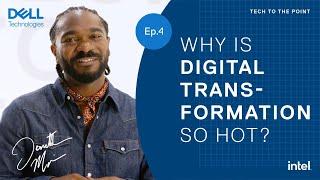 Tech to the Point: Why is Digital Transformation So Hot? Dell Small Biz #Intel