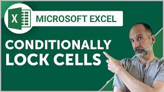 Excel - Conditionally Lock Cells Based on Other Values