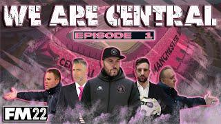 FM22 - EP1 - We Are Central - Lets Play - Football Manager 2022