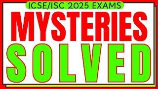 ICSE/ISC 2025: Most Mysteries Dissolved Now| Don't Waste Time| 95% Strategy for Exams, ICSE 2025