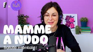 Salute Mentale con Alessandra Bramante | Mamme a Nudo