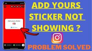 Add Yours Sticker Not Showing On Instagram Story Problem solved