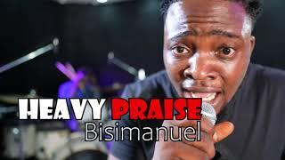 Bisimanuel - Heavy Praise Medley