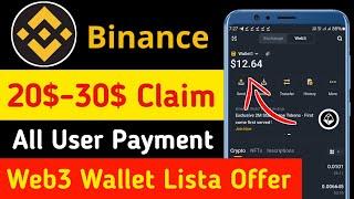 Upto 20$ - 30$ Claim  Binance New Offer Today  | Binance Web3 Wallet Offer  | Binance Lista Event 