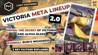Last Fortress: Underground - Victoria Meta Lineup 2.0 Overkill Buri's Weakness [EP01]