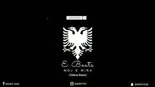 Endritbeats - Moj e Mira (Tallava Remix) 