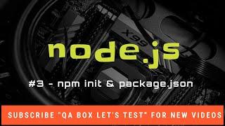 # 3 - Nodejs npm init and package json