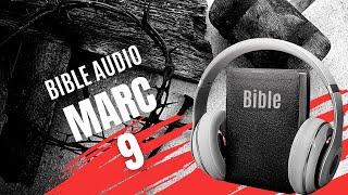 MARC 9 | LA BIBLE AUDIO avec textes