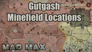 Mad Max | Minefield Locations | Gutgash's Territory | Parch, Reek, Cadavanaugh, Chalkies, Grit