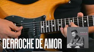 Derroche de amor / Alex Campos - Tutorial Javier Serrano