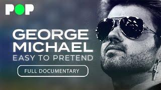 George Michael: Easy to Pretend | Full Documentary