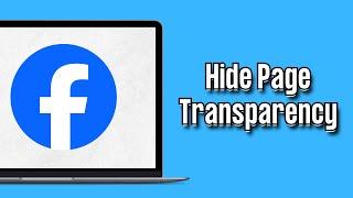 How To Hide Page Transparency On Facebook 2024