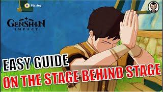 [World Quest Guide] On the Stage, Behind the Stage | Genshin Impact