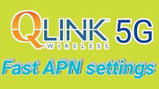 Qlink wireless Apn settings || qlink  5g apn Settings