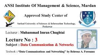 Lecture - 3 Data Communication & Networking by Muhammad Imran Chughtai