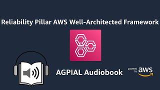 Reliability Pillar AWS Well-Architected Framework. AGPIAL Audiobook.