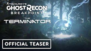 Tom Clancy’s Ghost Recon Breakpoint - Official Terminator Teaser Trailer