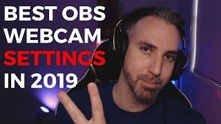 Best OBS Webcam Settings in 2019 | Logitech