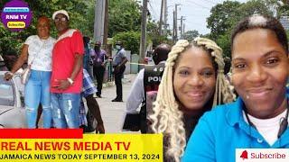 Jamaica News Today September 13, 2024 /Real News Media TV