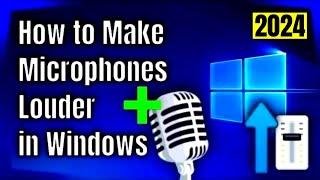 How to Make Your Microphone Louder in Windows - How to Boost Mic Volume - 2024 Tutorial 