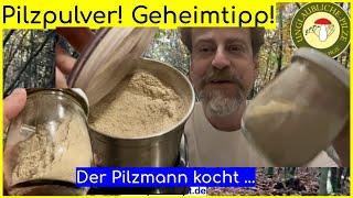 Pilzpulver - die Würzzutat beim Kochen! getrocknete Pilze in der Küche! Pilze suchen und zubereiten!