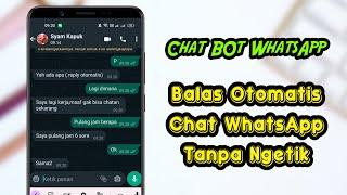 Cara Membuat Balasan Chat WhatsApp Otomatis ( Chat Bot )