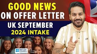 UK September 2024 Intake: Offer Letter Delay & Solutions | UK Student Visa Update 2024