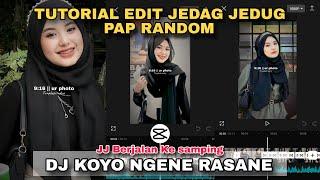 Tutorial Edit Jedag Jedug PAP RAMDOM DJ KOYO NGENE RASANE || JJ 2024