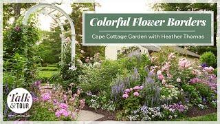 How to Create Colorful Flower Borders | Talk & Tour with Cape Cottage Garden #gardentour