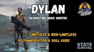 STATE OF SURVIVAL: DYLAN - RESONATING HERO - LIMITLESS & NON-LIMILTESS GUIDE