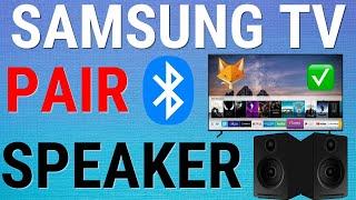 How To Pair Bluetooth Speakers With Samsung Smart TV