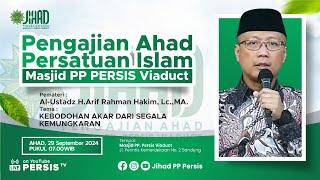 Kebodohan Akar dari Segala Kemungkaran Oleh: Al Ustadz H. Arif Rahman Hakim, Lc., MA