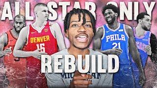 THE ALL STAR ONLY REBUILDING CHALLENGE IN NBA 2K21