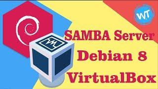 Cara Konfigurasi Samba Server Pada Debian 8 Di VirtualBox