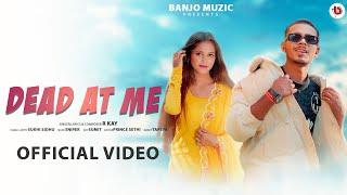 Dead At Me || R Kay || Sukhi Sidhu || Preet Harry || Sniper || Banjo Muzic || New Punjabi Song 2023