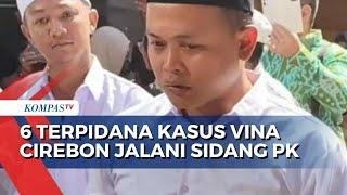 6 Terpidana Kasus Vina dan Eki Jalani Sidang PK di PN Cirebon